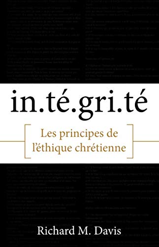 Stock image for Int?grit?: Les principes de l'?thique chr?tienne (French Edition) for sale by SecondSale