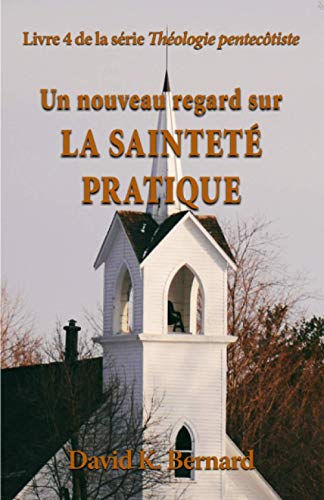 Stock image for Un nouveau regard sur la saintet pratique (Th ologie pentec tiste) (French Edition) for sale by ThriftBooks-Atlanta