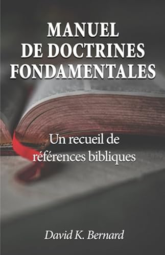 Imagen de archivo de Manuel de doctrines fondamentales: Un recueil de rfrences bibliques (French Edition) a la venta por Books Unplugged