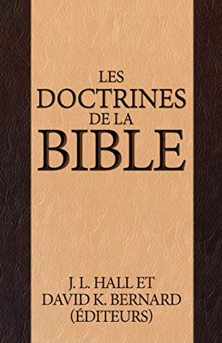 Stock image for Les doctrines de la Bible (French Edition) for sale by GF Books, Inc.