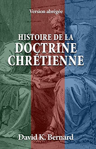Stock image for Histoire de la doctrine chrtienne: Version abrge (French Edition) for sale by GF Books, Inc.