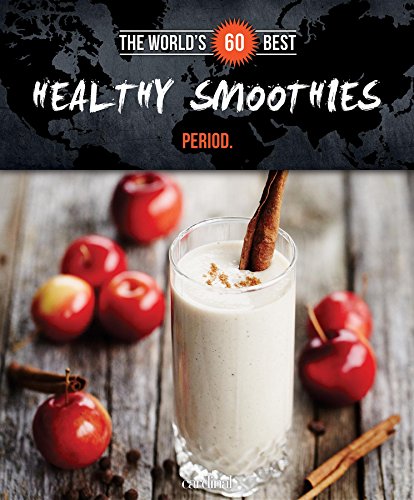 Stock image for World's 60 Best Healthy Smoothies. Period. (The World's 60 Best Collection) for sale by HPB-Movies