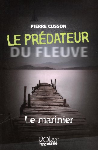 Beispielbild fr Prdateur du Fleuve zum Verkauf von Better World Books