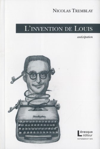 Beispielbild fr L'invention de Louis : Anticipation zum Verkauf von Better World Books Ltd