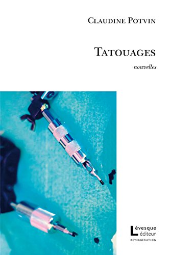 Beispielbild fr Tatouages : Nouvelles zum Verkauf von Better World Books Ltd