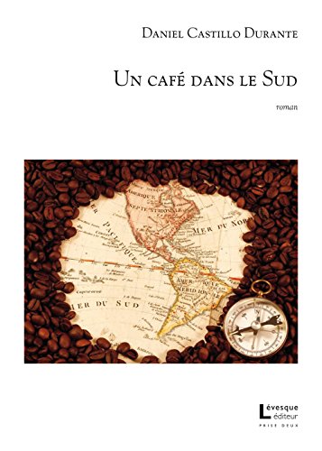 Beispielbild fr Un caf dans le Sud zum Verkauf von Librairie La Canopee. Inc.
