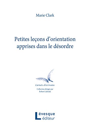 Beispielbild fr Petites leons d'orientation apprises dans le dsordre zum Verkauf von Librairie La Canopee. Inc.