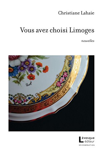 Beispielbild fr Vous avez choisi Limoges zum Verkauf von Librairie La Canopee. Inc.