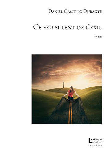 Beispielbild fr Ce feu si lent de l'exil zum Verkauf von Librairie La Canopee. Inc.