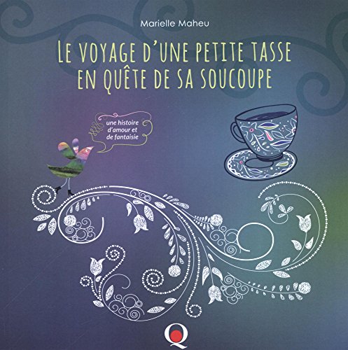 Beispielbild fr Le voyage d'une petite tasse en qu?te de sa soucou zum Verkauf von medimops