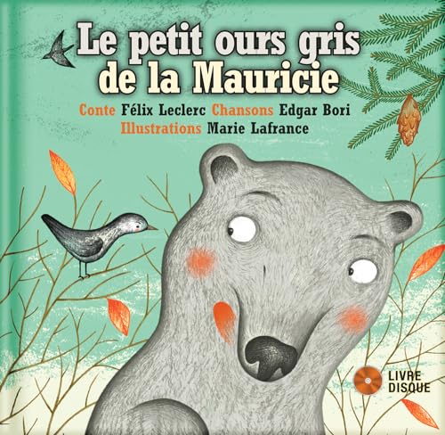 Imagen de archivo de Le Petit Ours Gris De La Mauricie a la venta por RECYCLIVRE