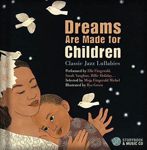 Imagen de archivo de Dreams Are Made for Children: Classic Jazz Lullabies performed by Ella Fitzgerald, Sarah Vaughan, Billie Holiday. a la venta por Wonder Book