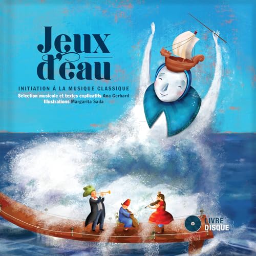 Beispielbild fr Jeux D'Eau: Initiation a la Musique Classique zum Verkauf von ThriftBooks-Dallas