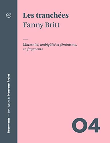 Beispielbild fr Tranch es : Maternit , Ambigüit et F minisme, en Fragments zum Verkauf von Better World Books: West