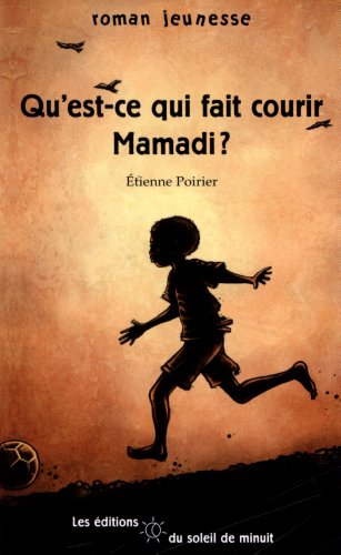 Beispielbild fr Qu'est-Ce Qui Fait Courir Mamadi? zum Verkauf von Better World Books