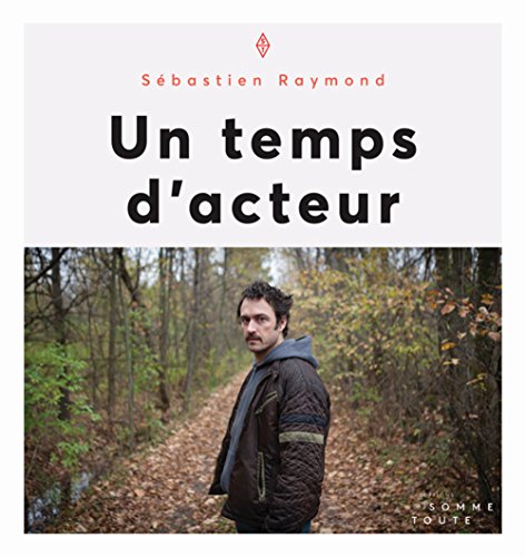 9782924283899: Un temps d'acteur