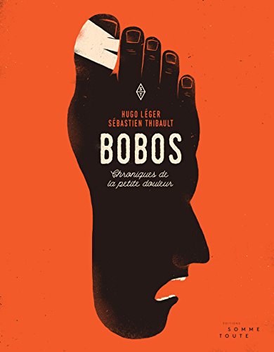 9782924283967: Bobos [illustre]: Chroniques de la petite douleur