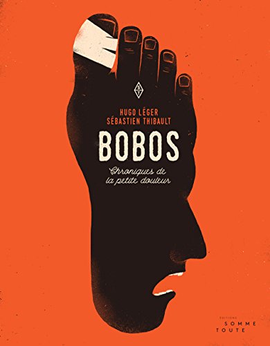 Stock image for Bobos [illustre]: Chroniques de la petite douleur for sale by Irish Booksellers
