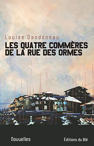 Imagen de archivo de Les quatre commres de la rue de Ormes (French Edition) a la venta por Lucky's Textbooks