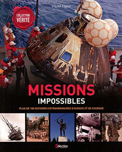 9782924382462: Missions impossibles: Plus de 100 histoires extrao
