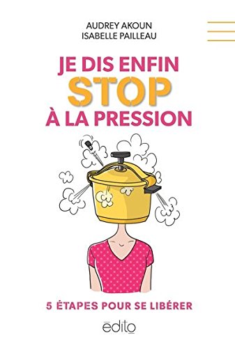 Beispielbild fr Je dis enfin stop  la pression (French Edition) zum Verkauf von Better World Books