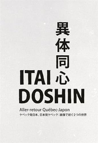 Stock image for Itai Doshin : Aller-retour Qubec-Japon for sale by Gallix
