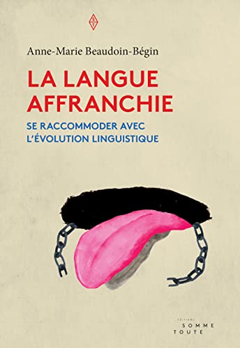 Stock image for Langue affranchie (La): Se raccommoder avec l volution linguistique (Identit) (French Edition) for sale by Better World Books