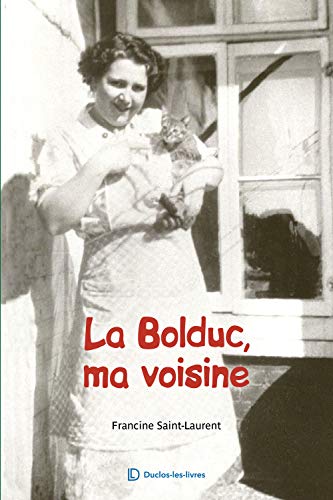 Stock image for La Bolduc, ma voisine for sale by Librairie La Canopee. Inc.