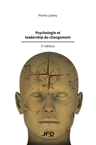 Imagen de archivo de Psychologie et leadership du changement - 2e dition (French Edition) a la venta por Book Deals