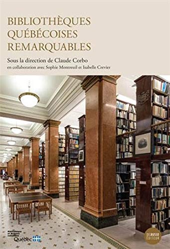 Beispielbild fr BIBLIOTHQUES QUBCOISES REMARQUABLES zum Verkauf von Librairie La Canopee. Inc.