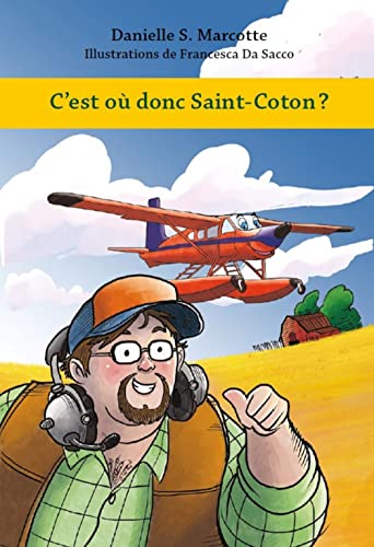 Beispielbild fr C'est o donc, Saint-Coton? zum Verkauf von Librairie La Canopee. Inc.