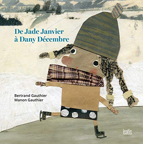 Stock image for De Jade Janvier a Dany Decembre for sale by Pages Books on Kensington