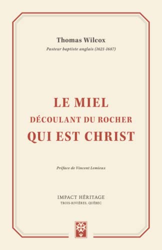 Stock image for Le miel dcoulant du Rocher qui est Christ (French Edition) for sale by GF Books, Inc.