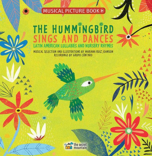 Beispielbild fr The Hummingbird Sings and Dances : Latin American Lullabies and Nursery Rhymes zum Verkauf von Better World Books