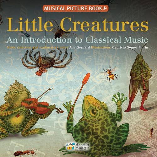 Beispielbild fr Little Creatures: An Introduction to Classical Music zum Verkauf von HPB-Ruby