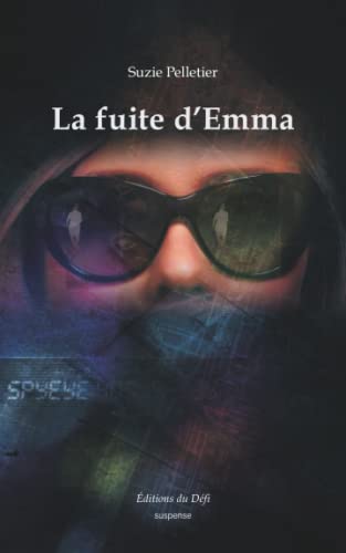 Stock image for La fuite d'Emma (Les pirates du Web) (French Edition) for sale by Books Unplugged