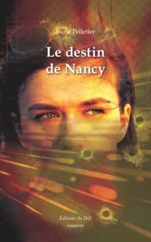 Stock image for Le destin de Nancy (Les pirates du Web) (French Edition) for sale by Book Deals