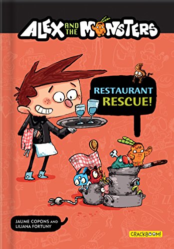 Stock image for Alex and the Monsters: Restaurant Rescue! for sale by SecondSale