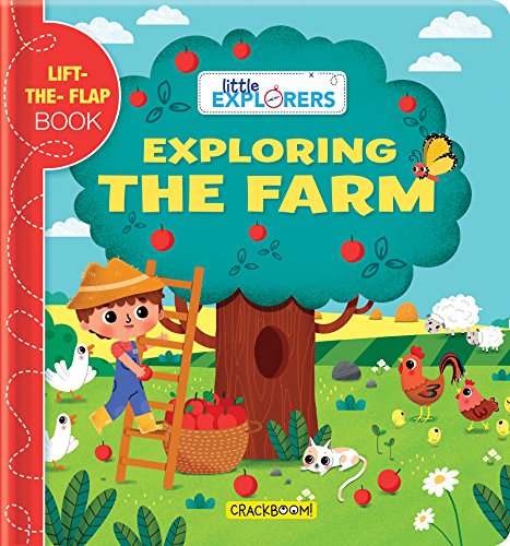 Stock image for Little Explorers: Exploring the Farm: (A Lift the Flap Book) for sale by SecondSale