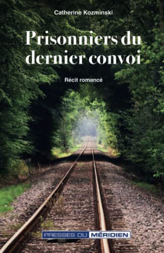 Beispielbild fr Prisonniers du dernier convoi: Rcit romanc (French Edition) zum Verkauf von Gallix