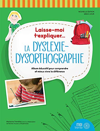 Beispielbild fr LAISSE MOI T'EXPLIQUER LA DYSLEXIE-DYSORTHOGRAPHIE zum Verkauf von GF Books, Inc.