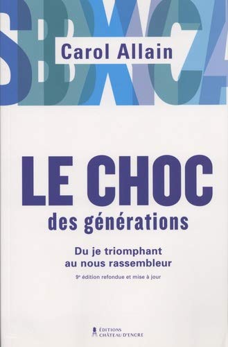 Beispielbild fr Le Choc Des Gnrations: Du Je Triomphant Au Nous Rassembleur zum Verkauf von RECYCLIVRE
