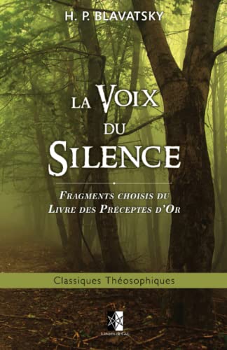 Stock image for La Voix du Silence: fragments choisis du Livre des Prceptes d'Or (French Edition) for sale by GF Books, Inc.