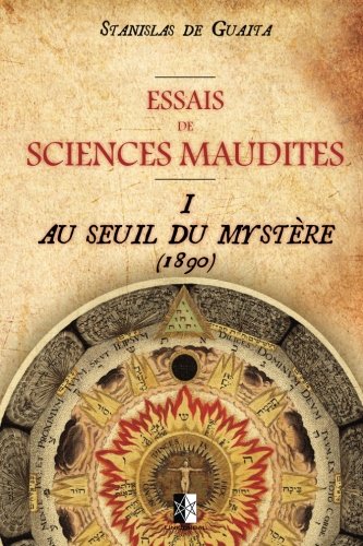 Beispielbild fr Essais De Sciences Maudites: Au Seuil Du Mystre (ed.1890) zum Verkauf von RECYCLIVRE