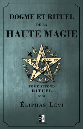 Stock image for Dogme et Rituel de la Haute Magie: Tome Second: Rituel (French Edition) for sale by Books Unplugged
