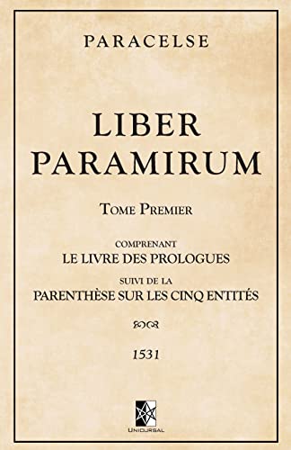 Beispielbild fr Liber Paramirum: comprenant le Livre des Prologues suivi de la Parenthse sur les Cinq Entits (French Edition) zum Verkauf von Lucky's Textbooks