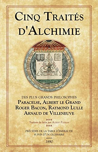 Beispielbild fr Cinq Traits d'Alchimie (French Edition) zum Verkauf von GF Books, Inc.