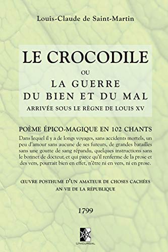 9782924859704: Le Crocodile: ou la guerre du Bien et du Mal arrive sous le rgne de Louis XV