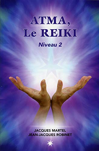 Beispielbild fr Atma, le Reiki niveau 2 zum Verkauf von GF Books, Inc.