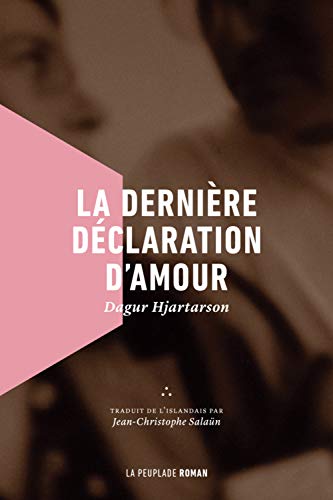 Stock image for La Derniere Declaration d'Amour for sale by Librairie Th  la page